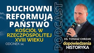 Duchowni reformują państwo Kościół w Rzeczpospolitej XVIII wieku [upl. by Lucky]