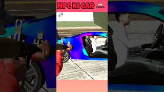 NPC ki Car 🤣😁 in indian bike driving 3d  Part 213  shorts gaming automobile ibd3d [upl. by Georgianna]