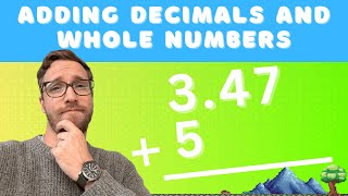 📗 How to Add a Decimal and Whole Number  Teacher Explains ✏️ 💪 [upl. by Chapnick]