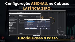 Latência Zero no Cubase 13 Como Configurar o ASIO4ALL Passo a Passo [upl. by Ailalue]