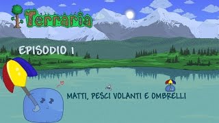 Terraria  stagione 3  Episodio 1  Matti Pesci volanti e ombrelli [upl. by Jonie460]