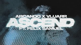 Vluarr amp Arcando  Ascend Official Video ft Felix Samuel [upl. by Igiul]