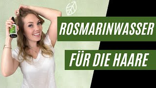 Rosmarinwasser für die HAARE  DAS musst du wissen [upl. by Prunella]