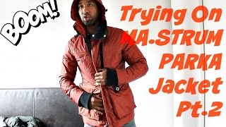 Trying on MAStrum Park Jacket Pt2  Weekly Buys  Review [upl. by Babita]