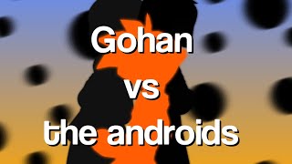 Gohan vs the androids [upl. by Minne]