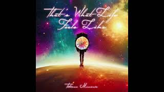 Thats What Life Feels Like  Tatiana Manaois Official Audio [upl. by Kcolttam]