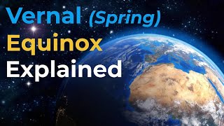 March Equinox Explained [upl. by Naro]