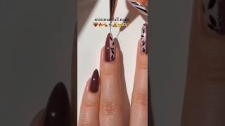 Minimal fall nails🤎🍁🍂☕🐒🥹🫶✨ stylish Nailart designkukkycreative7975 stylishnailartdesignshorts [upl. by Asiluy402]