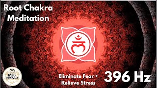 Root Chakra Healing Hz 396 Meditation  Relieve Anxiety amp Eliminate Fear [upl. by Landau]