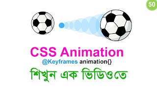 50 CSS Animation Tutorial  Basic to Advanced Animation Effects  CSS Bangla Tutorial [upl. by Nae]