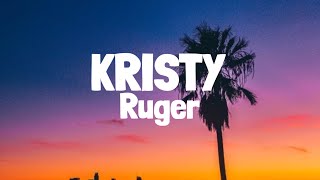 Ruger  Kristy Lyrics [upl. by Higley]