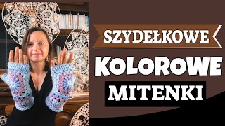 SZYDEŁKOWE KOLOROWE MITENKI KROK PO KROKU [upl. by Lapotin661]