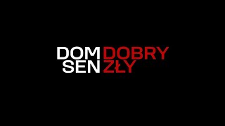 DOM DOBRY SEN ZŁY  Zwiastun filmu Wojciecha Smarzowskiego [upl. by Viens]