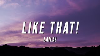 Laila  Like That Lyrics [upl. by Kandace]