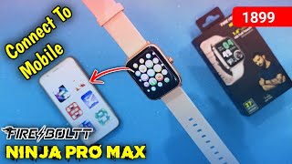 How To Connect Fire Boltt Ninja Pro Max smartwatch With smartphone  Full Mobile Setup [upl. by Ellett]