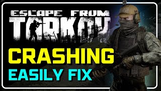 How to Fix ESCAPE FROM TARKOV Crashing Issue  Fix Keep Crashing UPDATED SOLUTIONS [upl. by Dick]