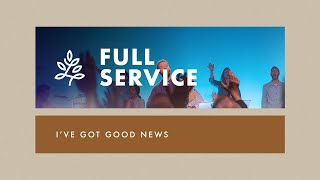 Full Service  The Gospel of the Kingdom Pt 1 quotIve Got Good Newsquot  Jeremy Pearsons [upl. by Isiahi]