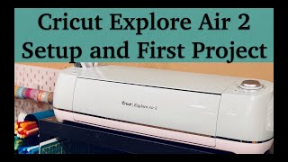 Easiest Cricut Explore Air 2 Setup and First Project [upl. by Ylek]