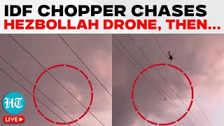 IDF Helicopter Vs Hezbollah Drone In Israeli Skies  Israel Hezbollah Latest  Iran Israel News [upl. by Eednam]