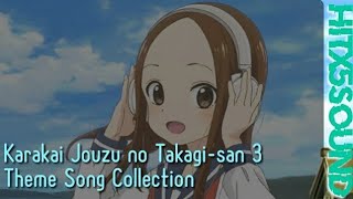 LYRICS Karakai Jouzu no Takagisan 3 Theme Song Collection [upl. by Waylon231]