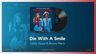 Die With A Smile  Lady Gaga amp Bruno Mars Lyrics [upl. by Hsinam]