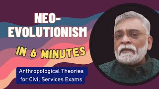 Neo Evolutionism explored in 6 Minutes  Anthropology Theories Revision [upl. by Whall621]