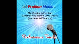 My Worship is For Real Low Key Originally by Bishop Larry Trotter Intrumental Version [upl. by Robers]