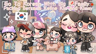 DRAMA AVATAR WORLD  GO TO KOREAN WITH BIG K FAMILY 🇰🇷  PACKING BERSAMA MAMA KELINE  KIM DAN KIMMY [upl. by Peirsen145]