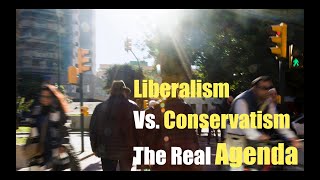 Liberalism Vs Conservatism The Real Agenda 111024 [upl. by Everrs430]