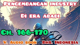 novel pengembangan industry di era abadi ch 166170 [upl. by Bak614]