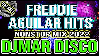 BUHAY NGA NAMAN  HIGIT SA LAHAT  FREDDIE AGUILAR CLASSIC HITS NONSTOP DISCO MIXDJMAR DISCO TRAXX [upl. by Airla411]