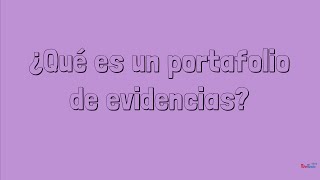 PORTAFOLIO DE EVIDENCIAS  ¿Qué es y cómo elaborarlo [upl. by Eeluj]