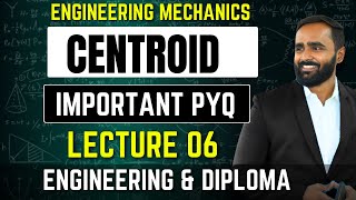 CentroidFIRST YEARENGINEERING MECHANICS1Lecture 06PYQPRADEEP GIRI SIR [upl. by Manthei]