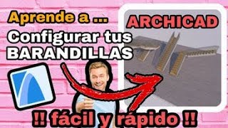 APRENDE A CONFIGURAR TU BARANDILLAS EN TUS ESCALERAS EN ARCHICAD todas las versiones [upl. by Alvin]