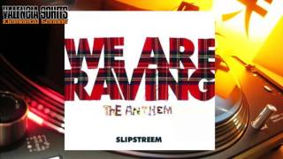 Slipstreem  We Are Raving  The Anthem 1992 [upl. by Aderb]