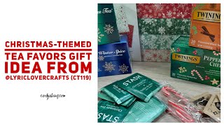 Christmasthemed Tea Favors Gift Idea from lyriclovercrafts CT119 [upl. by Lalaj]