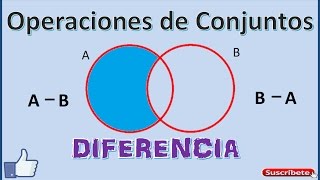 Operaciones entre Conjuntos DIFERENCIA [upl. by Mary]