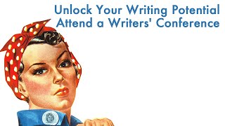 Unlock Your Writing Potential Attend a Writers Conference [upl. by Orimlede57]