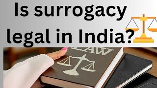 Is surrogacy legal in India All about surrogacylawstudentlegaladvicelegallifemotivationdulc2 [upl. by Ivatts191]