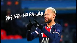 Neymar Jr  Parado No Bailão X MC L Da Vintes e MC Gury  Crazy Skills and Goals  HD [upl. by Malas56]