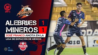 😱🇬🇹PRIMER GOL DE JOSÉ FRANCO CON ALEBRIJES DE OAXACA EN EL EMPATE 1 VS 1 CON MINEROS DE ZACATECAS🇲🇽 [upl. by Llenwahs]