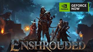 Enshrouded GeForce Now Ultimate Gameplay [upl. by Danziger]