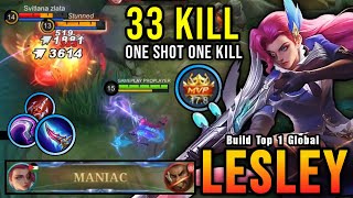 33 Kills Lesley Insane One Shot Damage Build Almost SAVAGE  Build Top 1 Global Lesley  MLBB [upl. by Scrogan719]