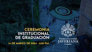 Ceremonia Institucional de Graduación  14 de marzo de 2024 230 pm [upl. by Afra]