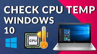 How to Check CPU Temp Windows 10 2023 [upl. by Cocke465]