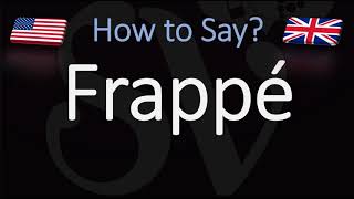 How to Pronounce Frappé CORRECTLY Coffee Name Pronunciation [upl. by Ynos]