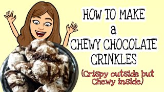 HOW TO MAKE a CHEWY CHOCOLATE CRINKLES  Crispy inside but Chewy outside [upl. by Vod]