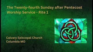 Rite I  The TwentyFourth Sunday after Pentecost Sunday Worship Service with Holy Eucharist [upl. by Sabir]