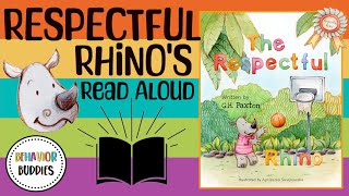 Behavior Buddies THE RESPECTFUL RHINO  Children’s Read Aloud  Show Respect  Respectful Behavior [upl. by Hayne]