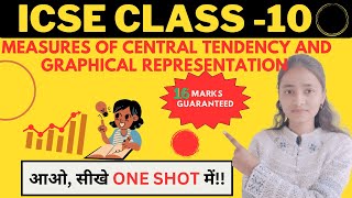 ICSE Class10  CH20 Measures of Central Tendency and Graphical Representation  ONE SHOT maths [upl. by Nwahsav]